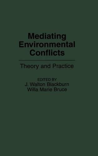 

Mediating Environmental Conflicts: Theory and Practice