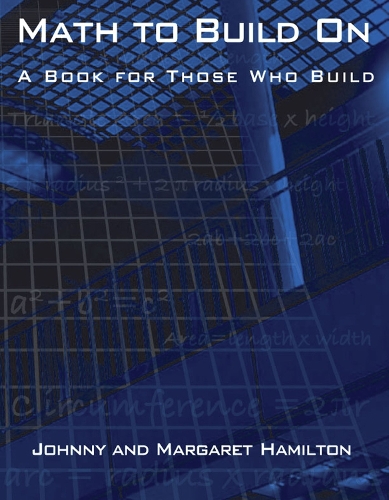 

Math to Build On: A Book for Those Who Build