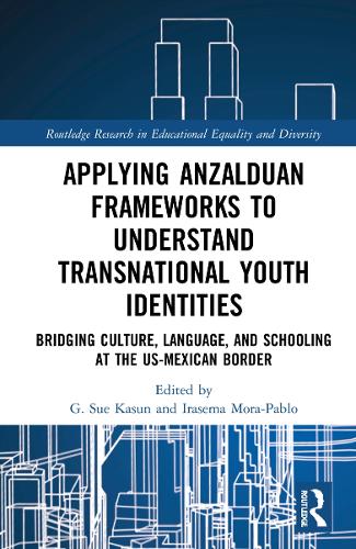 [object Object] «Applying Anzalduan Frameworks to Understand Transnational Youth Identities: Bridging Culture, Language, and Schooling at the US-Mexican Border» - фото №1