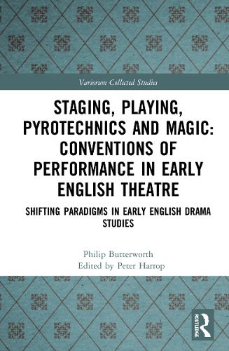 [object Object] «Staging, Playing, Pyrotechnics and Magic: Conventions of Performance in Early English Theatre: Shifting Paradigms in Early English Drama Studies», автор Филип Баттерворт - фото №1