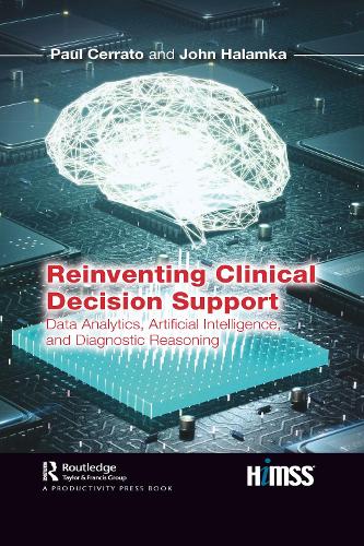 [object Object] «Reinventing Clinical Decision Support: Data Analytics, Artificial Intelligence, and Diagnostic Reasoning», авторов Джон Халамка, Пол Черрато - фото №1