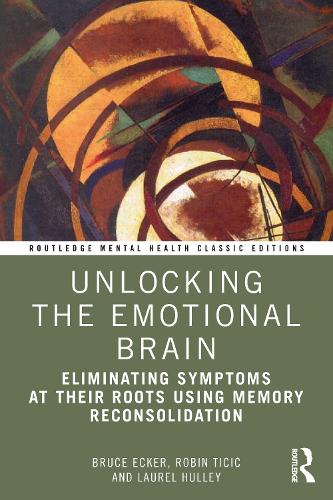 [object Object] «Unlocking the Emotional Brain: Eliminating Symptoms at Their Roots Using Memory Reconsolidation», авторов Брюс Экер, Лорел Халли, Робин Тичич - фото №1