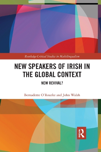 [object Object] «New Speakers of Irish in the Global Context: New Revival?», авторов Бернадетт О'Рурк, Джон Уолш - фото №1