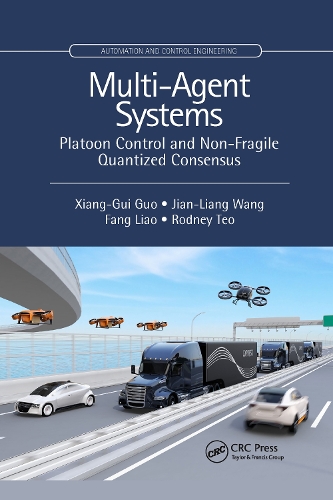 [object Object] «Multi-Agent Systems: Platoon Control and Non-Fragile Quantized Consensus», авторов Фан Ляо, Цзянь-Лян Ван, Родни Сви Хуат Тео, Сян Гуй Го - фото №1