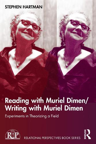 [object Object] «Reading with Muriel Dimen/Writing with Muriel Dimen: Experiments in Theorizing a Field» - фото №1