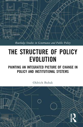 [object Object] «The Structure of Policy Evolution: Painting an Integrated Picture of Change in Policy and Institutional Systems», автор Олдрич Бубак - фото №1