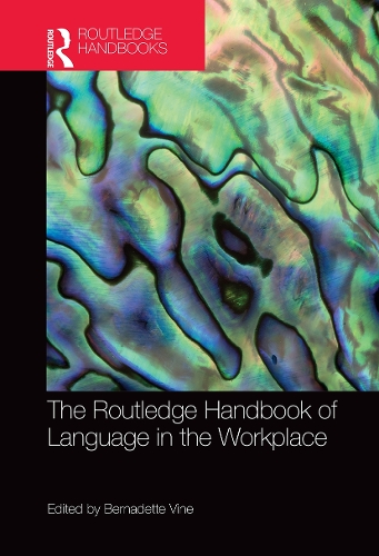 [object Object] «The Routledge Handbook of Language in the Workplace» - фото №1