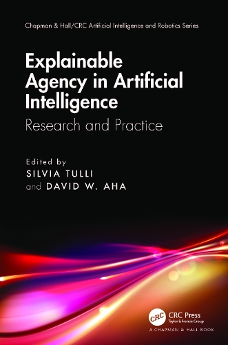 [object Object] «Explainable Agency in Artificial Intelligence: Research and Practice» - фото №1