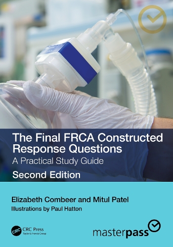 [object Object] «The Final FRCA Constructed Response Questions: A Practical Study Guide», авторов Элизабет Комбир, Митул Патель - фото №1