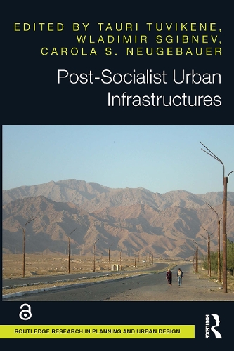 [object Object] «Post-Socialist Urban Infrastructures (OPEN ACCESS)» - фото №1