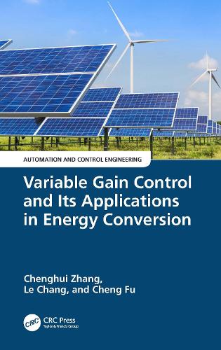 [object Object] «Variable Gain Control and Its Applications in Energy Conversion», авторов Чэн Фу, Чэнхуэй Чжан, Ле Чанг - фото №1