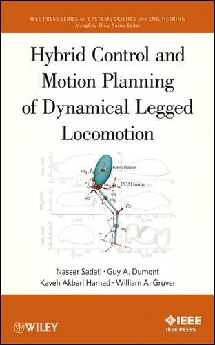 [object Object] «Hybrid Control and Motion Planning of Dynamical Legged Locomotion», авторов Гай А. Дюмон, Кавех Акабри Хамед, Насер Садати, Уильям А. Грувер - фото №1