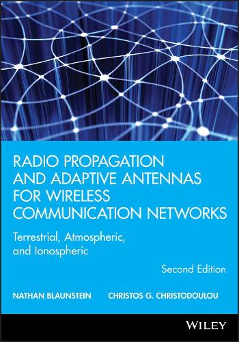 [object Object] «Radio Propagation and Adaptive Antennas for Wireless Communication Networks: Terrestrial, Atmospheric, and Ionospheric», авторов Христос Г. Христодулу, Натан Блаунштейн - фото №1