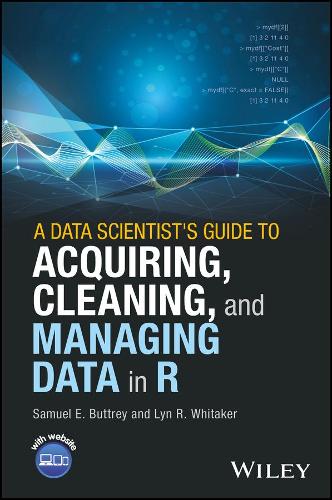 [object Object] «A Data Scientist's Guide to Acquiring, Cleaning, and Managing Data in R», авторов Лин Р. Уитакер, Сэмюэл Э. Баттри - фото №1