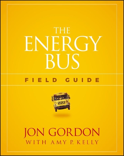 [object Object] «The Energy Bus Field Guide», автор Джон Гордон - фото №1