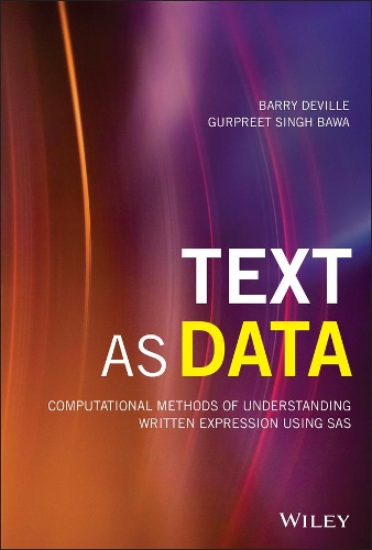 [object Object] «Text as Data: Computational Methods of Understanding Written Expression Using SAS», авторов Барри ДеВилль, Гурприт Сингх Бава - фото №1