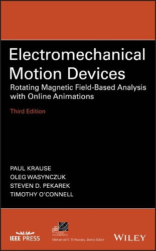 [object Object] «Electromechanical Motion Devices: Rotating Magnetic Field-Based Analysis with Online Animations», авторов Олег Васинчук, Пол К. Краузе, Стивен Д. Пекарек, Тимоти О'Коннелл - фото №1