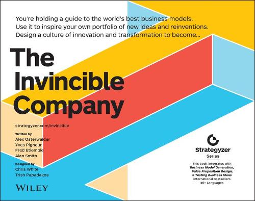 [object Object] «The Invincible Company: How to Constantly Reinvent Your Organization with Inspiration From the World's Best Business Models», авторів Олександр Остервальдер, Фредерік Етьємбль, Ів Піньє - фото №1