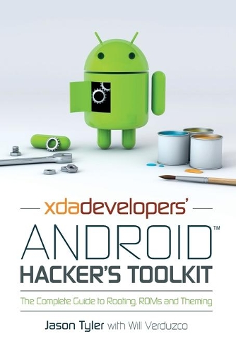 [object Object] «XDA Developers' Android Hacker's Toolkit: The Complete Guide to Rooting, ROMs and Theming», автор Джейсон Тайлер - фото №1