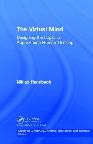 [object Object] «The Virtual Mind: Designing the Logic to Approximate Human Thinking», автор Никлас Хагебек - фото №1