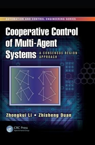 [object Object] «Cooperative Control of Multi-Agent Systems: A Consensus Region Approach», авторов Чжишэн Дуань, Чжункуй Ли - фото №1