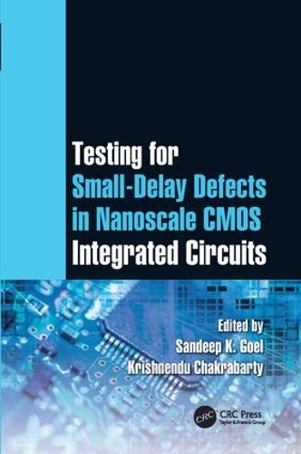 [object Object] «Testing for Small-Delay Defects in Nanoscale CMOS Integrated Circuits» - фото №1