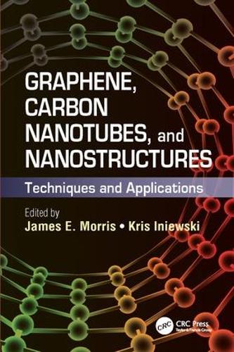 [object Object] «Graphene, Carbon Nanotubes, and Nanostructures: Techniques and Applications» - фото №1