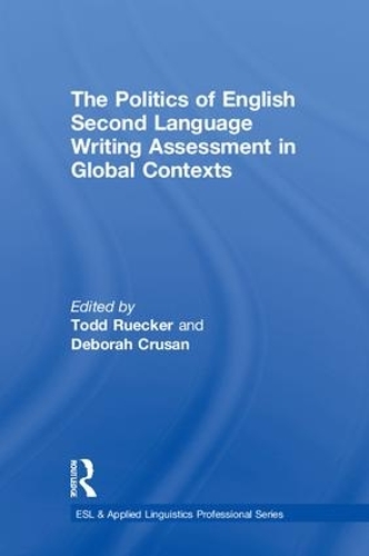 [object Object] «The Politics of English Second Language Writing Assessment in Global Contexts» - фото №1