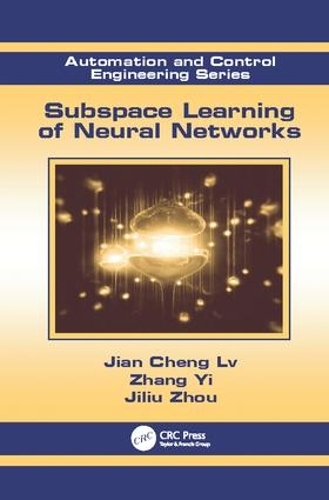 [object Object] «Subspace Learning of Neural Networks», авторов Цзянь Чэн Лв, Джилиу Чжоу, Чжан И - фото №1