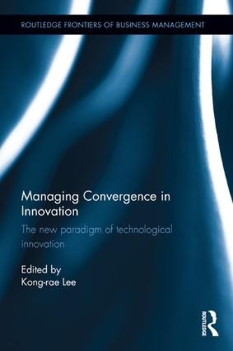 [object Object] «Managing Convergence in Innovation: The new paradigm of technological innovation» - фото №1