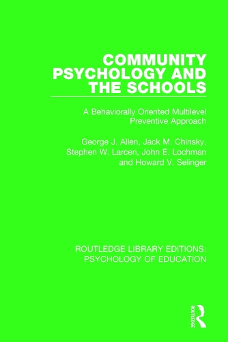 [object Object] «Community Psychology and the Schools: A Behaviorally Oriented Multilevel Approach», авторов Джордж Дж. Аллен, Говард В. Селинджер, Джек М. Чинский, Джон Э. Лохман, Стивен В. Ларсен - фото №1