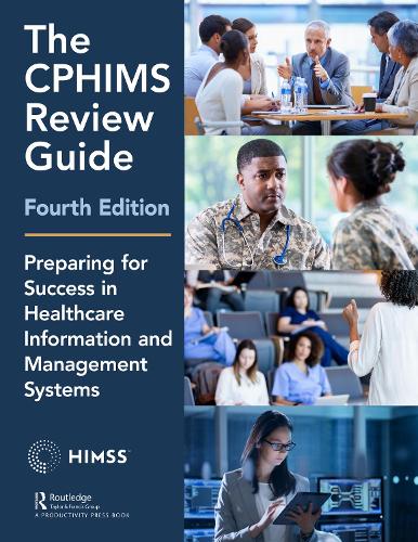 [object Object] «The CPHIMS Review Guide, 4th Edition: Preparing for Success in Healthcare Information and Management Systems», автор Общество по информационным и управленческим системам в здравоохранении (HIMSS) - фото №1