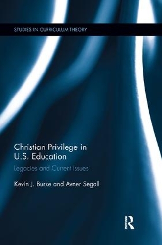 [object Object] «Christian Privilege in U.S. Education: Legacies and Current Issues», авторов Авнер Сегалл, Кевин Дж. Берк - фото №1