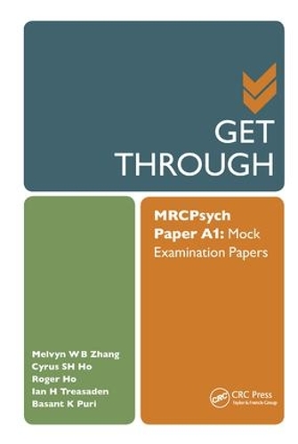 [object Object] «Get Through MRCPsych Paper A1: Mock Examination Papers», авторов Басант Пури, Сайрус Хо, Ян Треасаден, Мелвин Чжан, Роджер Хо - фото №1