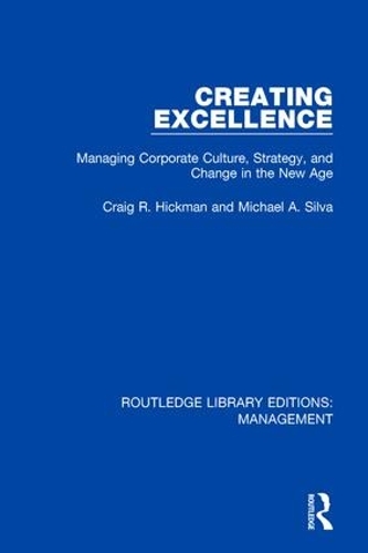 [object Object] «Creating Excellence: Managing Corporate Culture, Strategy, and Change in the New Age», авторов Крейг Р. Хикман, Майкл А. Сильва - фото №1