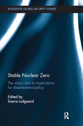 [object Object] «Stable Nuclear Zero: The Vision and its Implications for Disarmament Policy» - фото №1