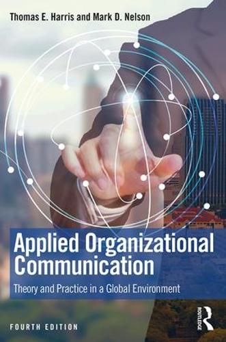 [object Object] «Applied Organizational Communication: Theory and Practice in a Global Environment», авторов Марк Д. Нельсон, Томас Э. Харрис - фото №1