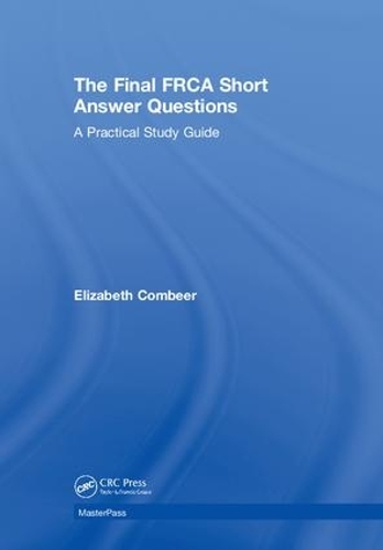 [object Object] «The Final FRCA Short Answer Questions: A Practical Study Guide», автор Элизабет Комбир - фото №1