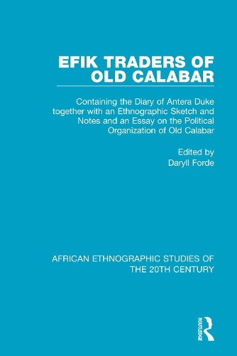 [object Object] «Efik Traders of Old Calabar: Containing the Diary of Antera Duke together with an Ethnographic Sketch and Notes and an Essay on the Political Organization of Old Calabar» - фото №1