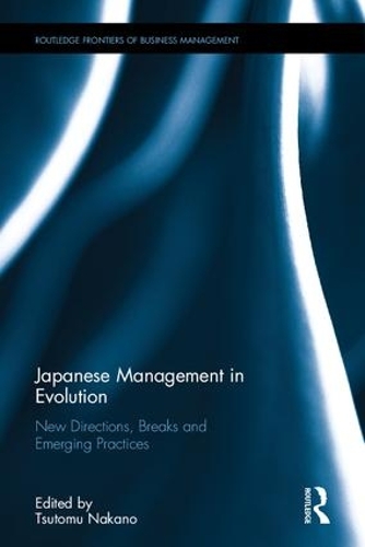 [object Object] «Japanese Management in Evolution: New Directions, Breaks, and Emerging Practices» - фото №1