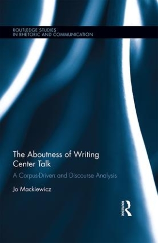 [object Object] «The Aboutness of Writing Center Talk: A Corpus-Driven and Discourse Analysis», автор Джо Мацкевич - фото №1