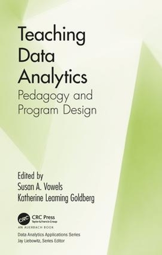 [object Object] «Teaching Data Analytics: Pedagogy and Program Design», авторов Кэтрин Лиминг Голдберг, Сьюзен Вауэлс - фото №1