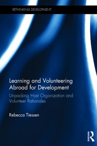 [object Object] «Learning and Volunteering Abroad for Development: Unpacking Host Organization and Volunteer Rationales», автор Ребекка Тиссен - фото №1