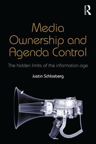 [object Object] «Media Ownership and Agenda Control: The hidden limits of the information age», автор Джастин Шлосберг - фото №1