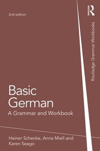 [object Object] «Basic German: A Grammar and Workbook», авторов Анна Миэлл, Хайнер Шенке, Карен Сиго - фото №1