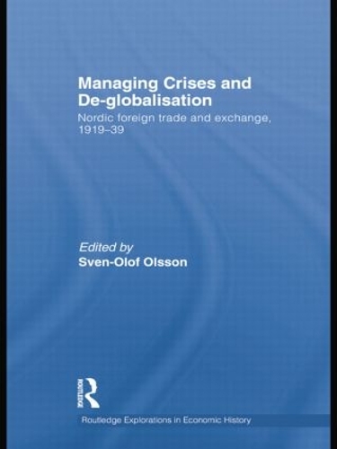 [object Object] «Managing Crises and De-Globalisation: Nordic Foreign Trade and Exchange 1919-1939» - фото №1