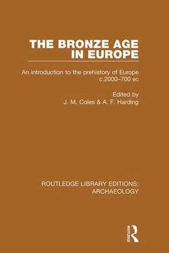 [object Object] «The Bronze Age in Europe: An Introduction to the Prehistory of Europe c.2000-700 B.C.» - фото №1