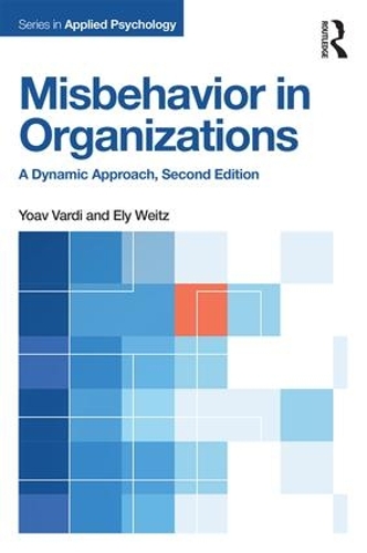 [object Object] «Misbehavior in Organizations: A Dynamic Approach», авторов Эли Вайц, Йоав Варди - фото №1