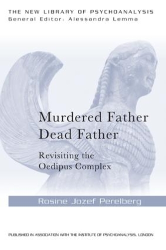 [object Object] «Murdered Father, Dead Father: Revisiting the Oedipus Complex», автор Розина Юзеф Перельберг - фото №1