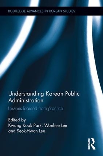 [object Object] «Understanding Korean Public Administration: Lessons learned from practice» - фото №1